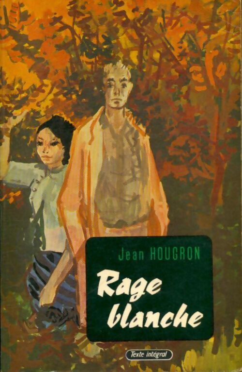 Rage blanche - Jean Hougron -  Le Livre de Poche - Livre