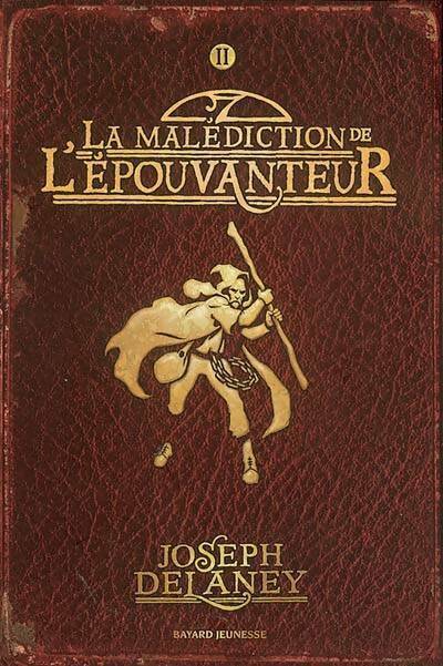 La malédiction de l'épouvanteur Tome II : La malédiction de l'épouvanteur - Joseph Delaney -  Bayard Jeunesse GF - Livre