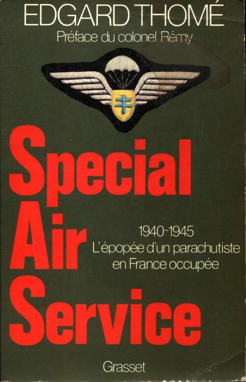 Spécial air service 1940-1945 : L'Épopée d'un parachutiste en France occupée (constantin melnik présente) - Edgard Thomé -  Grasset GF - Livre