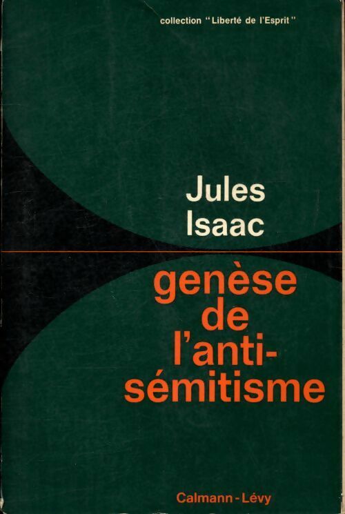 Genèse de l'anti-sémitisme - Jules Isaac -  Calmann-Lévy GF - Livre