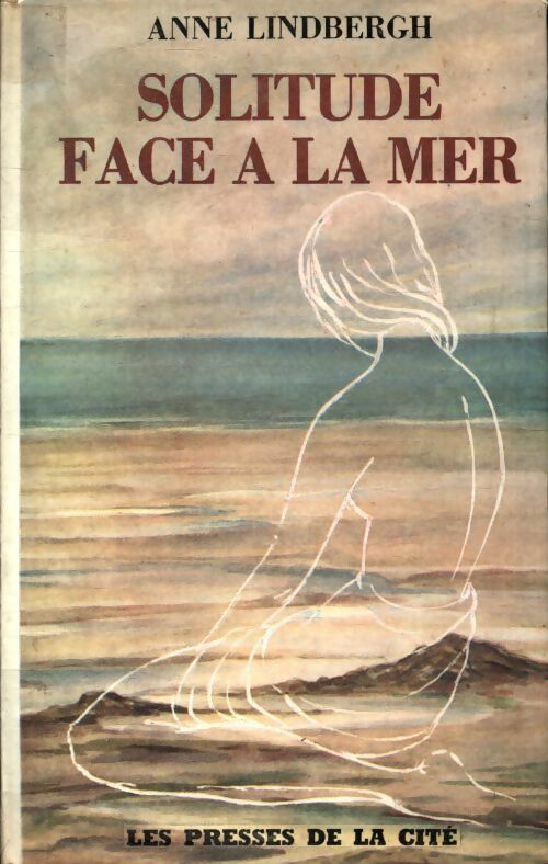 Solitude face à la mer - Anne Lindbergh -  Presses de la Cité GF - Livre