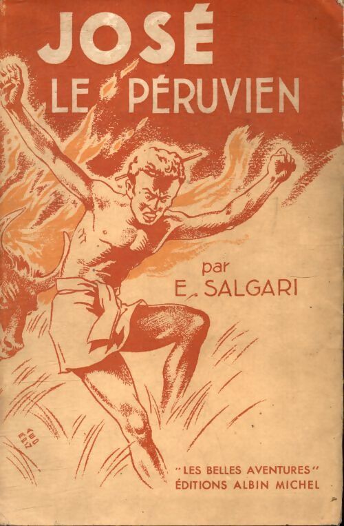 José le péruvien - Emilio Salgari -  Les belles aventures - Livre