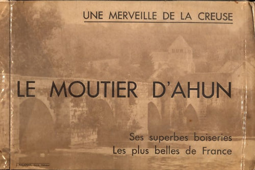 Le moutier d'Ahun. Une merveille de la Creuse - Collectif -  Inconnu - Livre