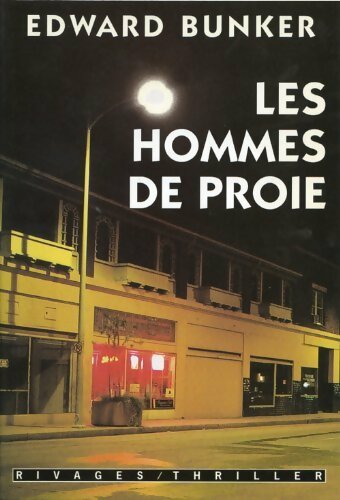 Les hommes de proie - Edward Bunker -  Rivages GF - Livre