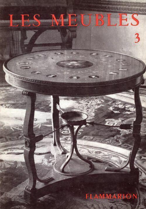 Les meubles Tome III : Du style Louis XVI au style empire - Guillaume Janneau -  Les arts décoratifs - Livre