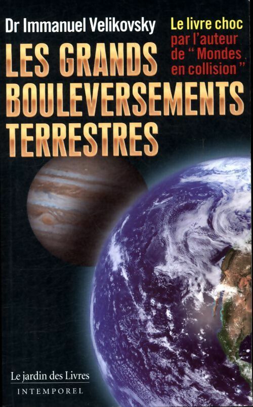 Les grands bouleversements terrestres - Immanuel Velikovsky -  Jardin des livres GF - Livre