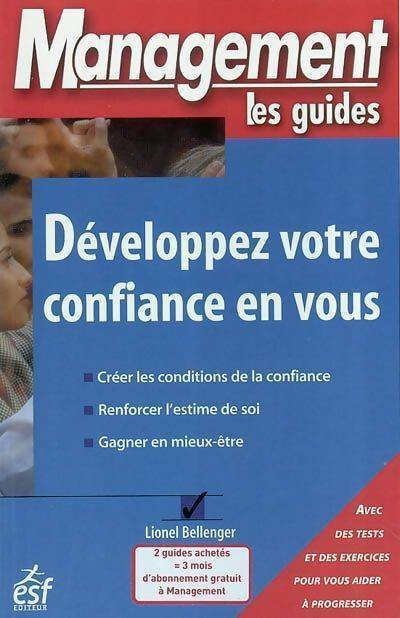 Développez votre confiance en vous - Lionel Bellenger -  Management, les guides - Livre