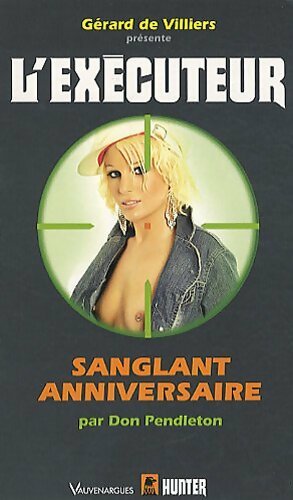 Sanglant anniversaire - Don Pendleton -  L'Exécuteur - Livre
