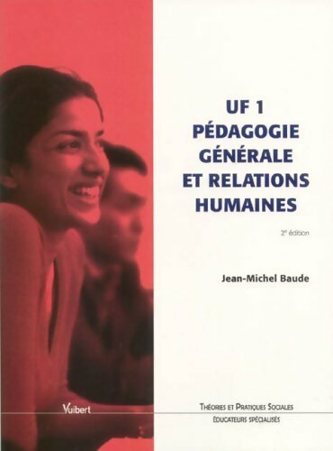 UF 1 pédagogie générale et relations humaines - Jean-Michel Baude -  Théories et Pratiques Sociales - Livre