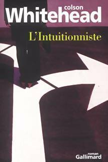 L'intuitionniste - Colson Whitehead -  Gallimard GF - Livre