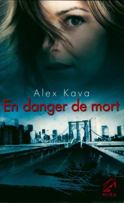 En danger de mort - Alex Kava -  Mira - Livre