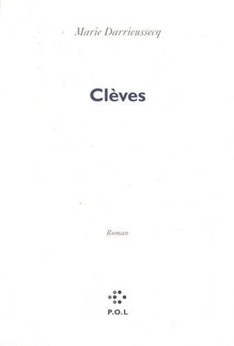 Clèves - Marie Darrieussecq -  POL GF - Livre
