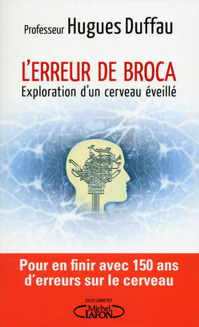 L'erreur de Broca - Hugues Duffau -  Michel Lafon GF - Livre