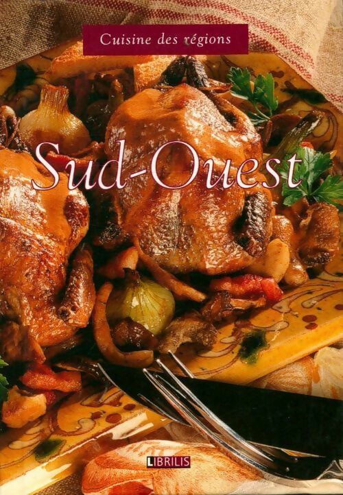 Sud-ouest - Collectif -  Cuisine des régions - Livre