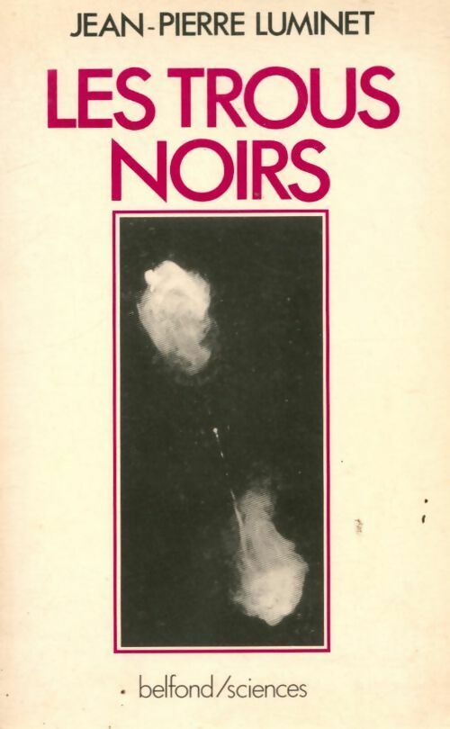 Les trous noirs - Jean-Pierre Luminet -  Sciences - Livre