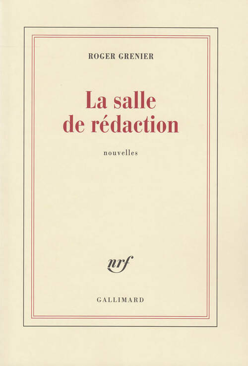 La salle de rédaction - Roger Grenier -  Gallimard GF - Livre