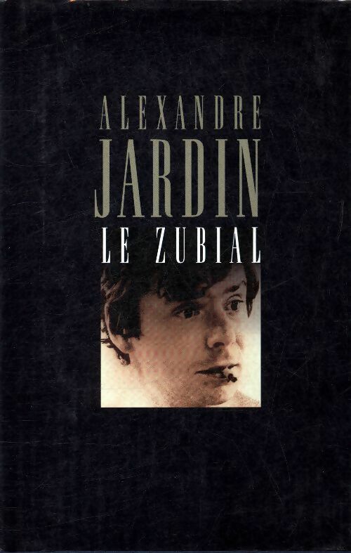 Le zubial - Alexandre Jardin -  France Loisirs GF - Livre
