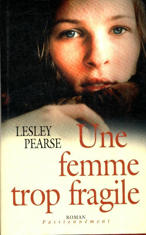 Une femme trop fragile - Lesley Pearse -  France Loisirs GF - Livre
