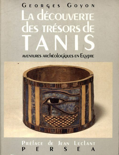 La découverte des trésors de Tanis - Georges Goyon -  Perséa GF - Livre