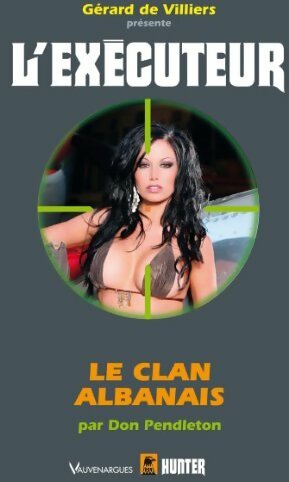 Le clan albanais - Don Pendleton -  L'Exécuteur - Livre