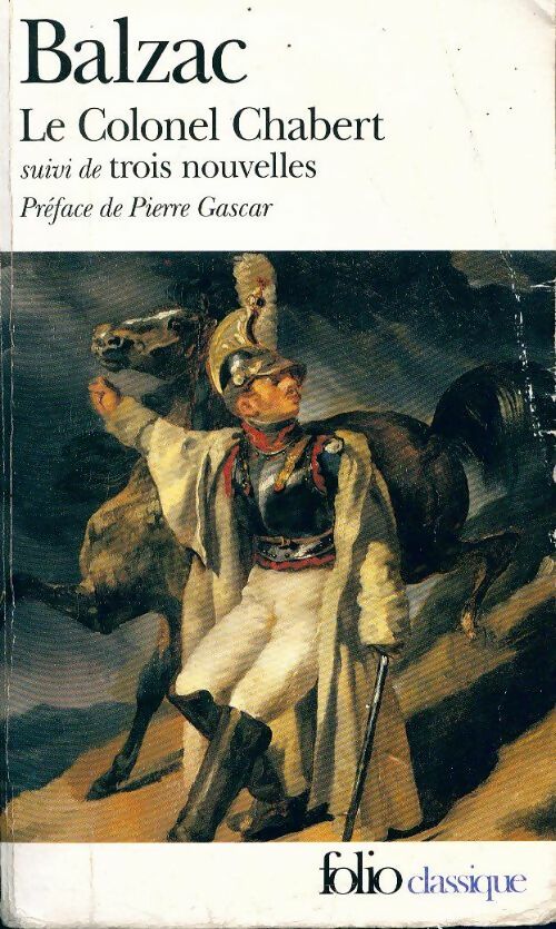 Le Colonel Chabert / El Verdugo / Adieu / Le réquisitoire - Honoré De Balzac -  Folio - Livre