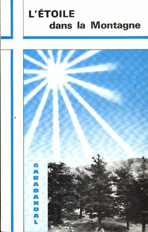 Les apparitions de San Sébastien de Garabandal - Collectif -  Garabandal GF - Livre