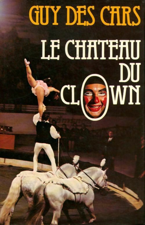 Le château du clown - Guy Des Cars -  France Loisirs GF - Livre