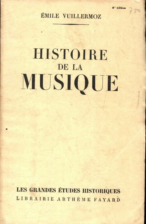 Histoire de la musique - Emile Vuillermoz -  Les grandes études historiques - Livre