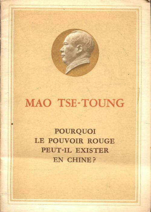 Pourquoi le pouvoir rouge peut-il exister en chine? - Tsé-toung Mao -  Langues Etrangères poches divers - Livre