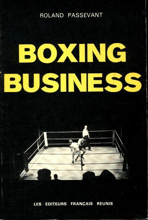 Boxing business - Roland Passevant -  Editeurs français réunis GF - Livre