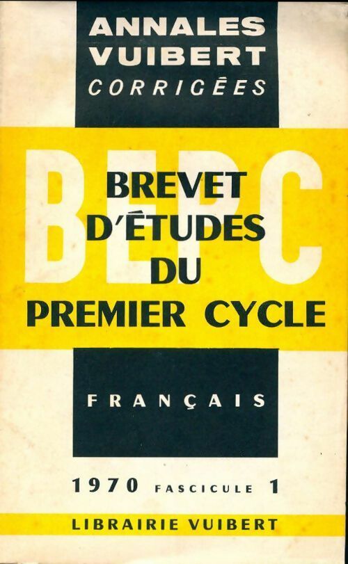 Annales corrigées du brevet 1970 : français - Collectif -  Annales corrigées Vuibert - Livre