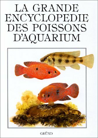 La grande encyclopédie des poissons d'aquarium - Ivan Petrovicky -  Grund GF - Livre