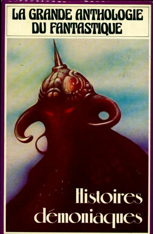 Histoires démoniaques - Jacques Goimard -  La grande anthologie du fantastique - Livre