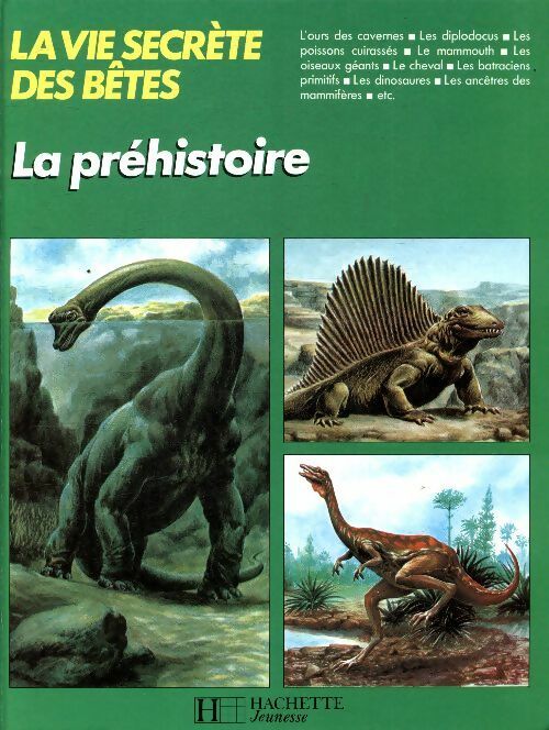 La préhistoire - Michel Cuisin -  La vie secrète des bêtes - Livre