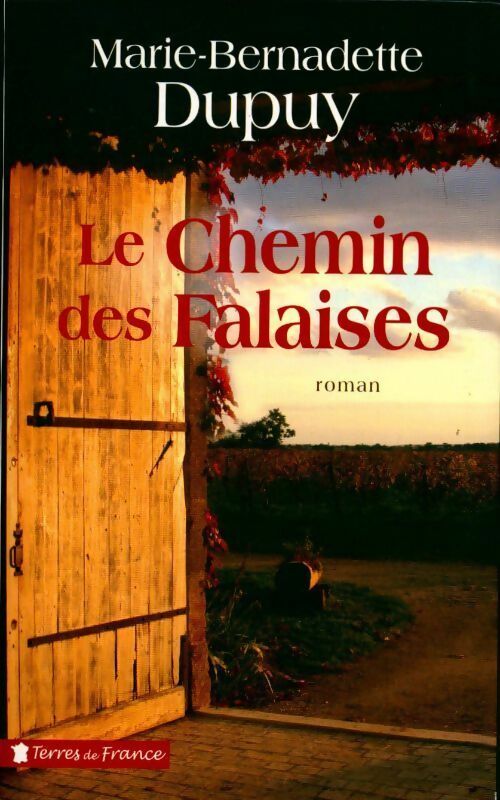 Le chemin des falaises - Marie-Bernadette Dupuy -  Le Grand Livre du Mois GF - Livre