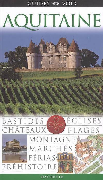 Aquitaine - Collectif -  Guides Voir - Livre