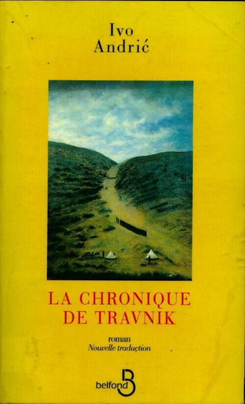 Chronique de travnik - Ivo Andric -  Belfond GF - Livre