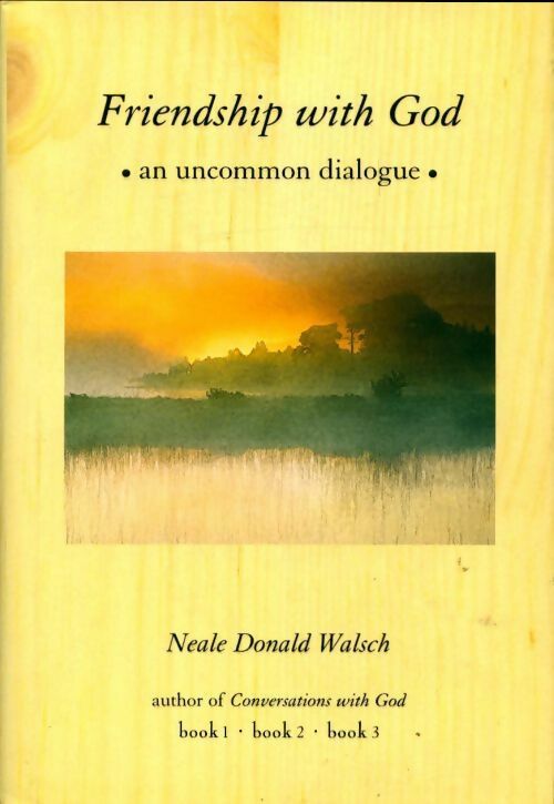 Friendship with God - Neale Donald Walsch -  Putnam's GF - Livre