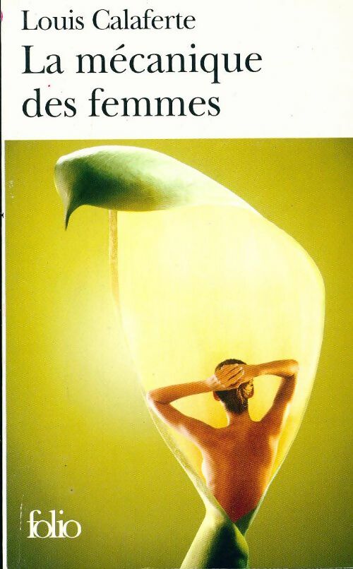 La mécanique des femmes - Louis Calaferte -  Folio - Livre