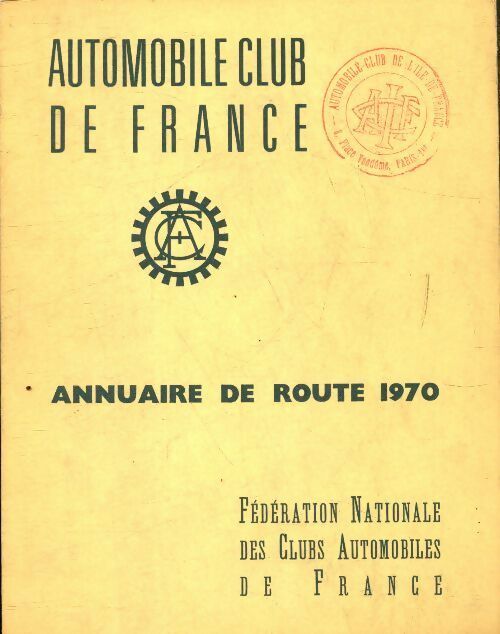 Annuaire de route 1970 - Collectif -  Fédération nationale des clubs automobiles de France - Livre