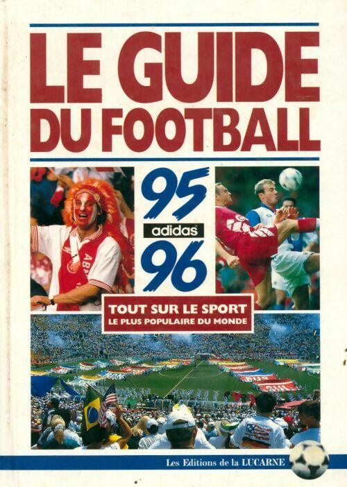 Guide du football 95-96 - Denis Chaumier -  Lucarne GF - Livre