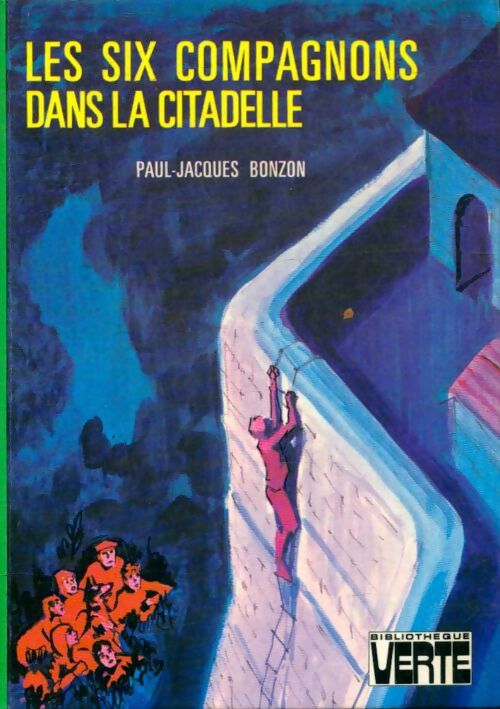 Les six compagnons dans la citadelle - Paul-Jacques Bonzon -  Bibliothèque verte (3ème série) - Livre