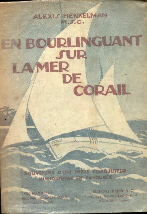 En bourlinguant sur la mer de corail - Alexis Henkelman -  Dillen - Livre