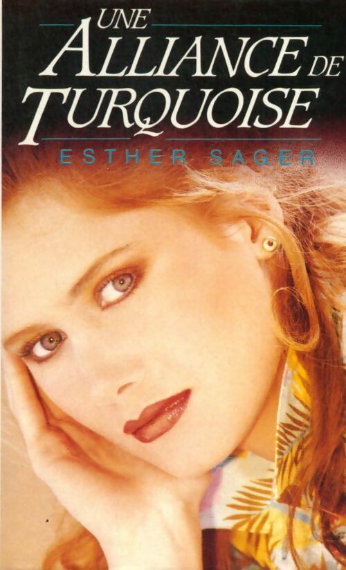Une alliance de turquoise - Esther Sager -  France Loisirs GF - Livre