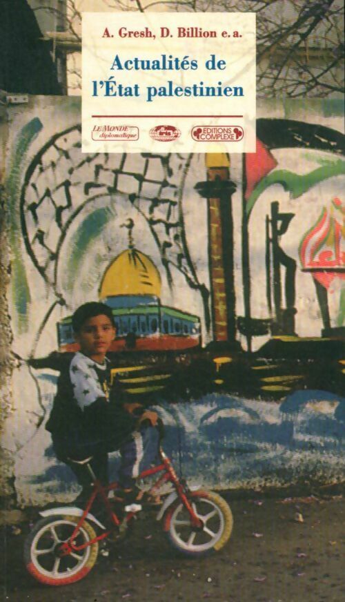 Actualité de l'etat palestinien - Alain Gresh -  Interventions - Livre