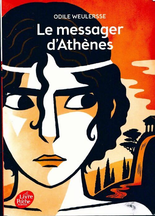 Le messager d'Athènes - Odile Weulersse -  Le Livre de Poche jeunesse - Livre