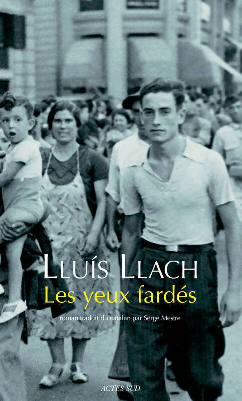Les yeux fardés - Lluis Llach -  Lettres hispaniques - Livre