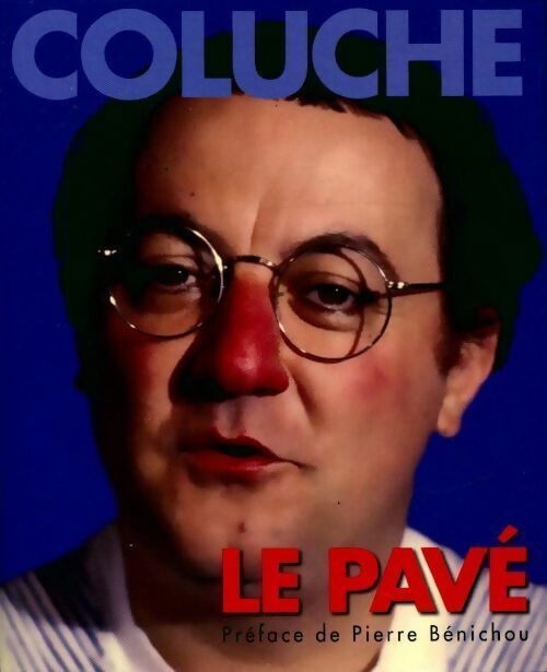 Le pavé - Coluche -  France Loisirs GF - Livre