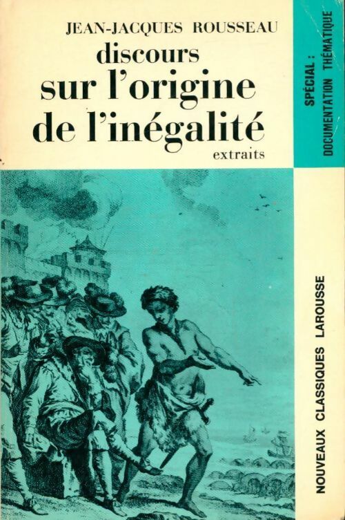 Discours sur l'origine de l'inégalité - Jean-Jacques Rousseau -  Classiques Larousse - Livre
