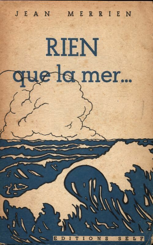 Rien que la mer - Jean Merrien -  Self GF - Livre